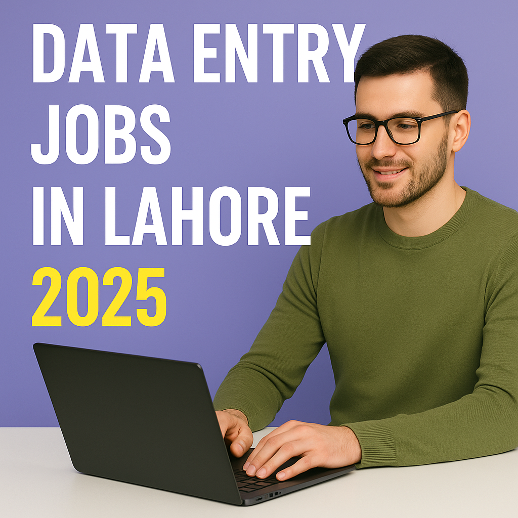 Data Entry Jobs in Lahore 2025